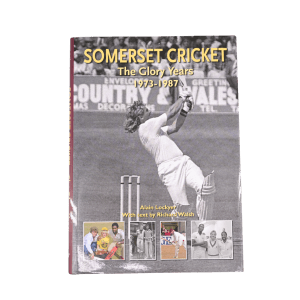 Somerset Cricket The Glory Years 1973-1987