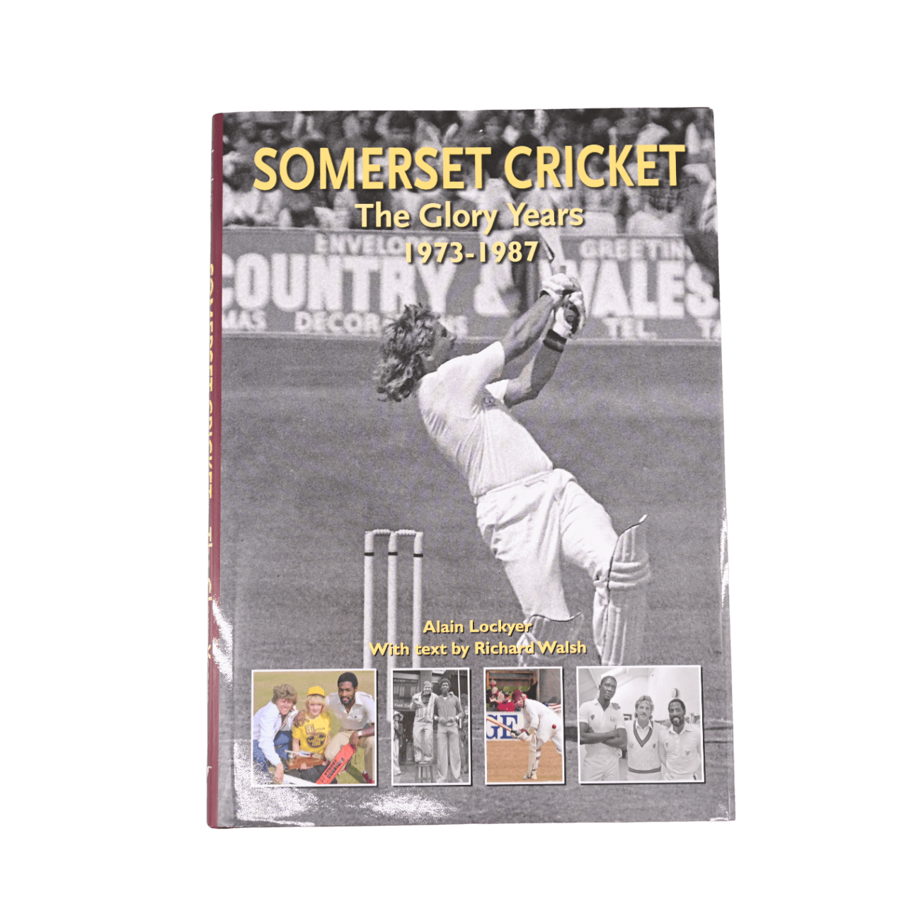Somerset Cricket The Glory Years 1973-1987
